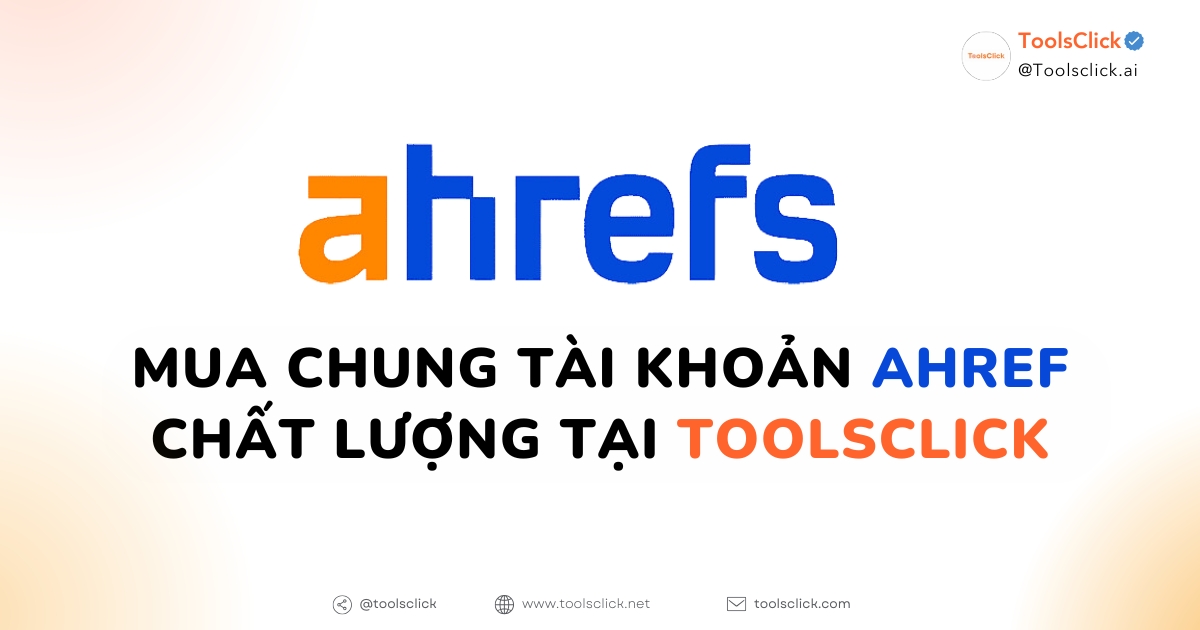 Tìm hiểu Ahrefs từ A-Z